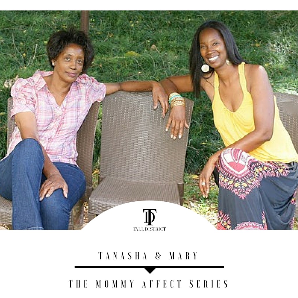 The Mommy Affect: Tanasha (Pretty TALL Style) & Mary